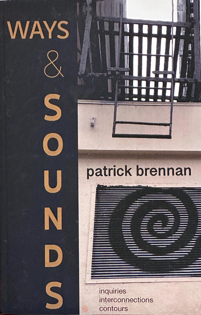 Ways & Sounds by Patrick Brennan