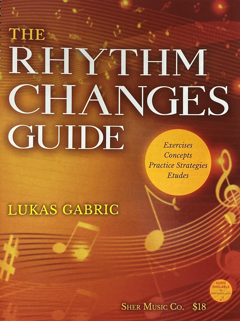 The Rhythm Changes Guide by: Lukas Gabric